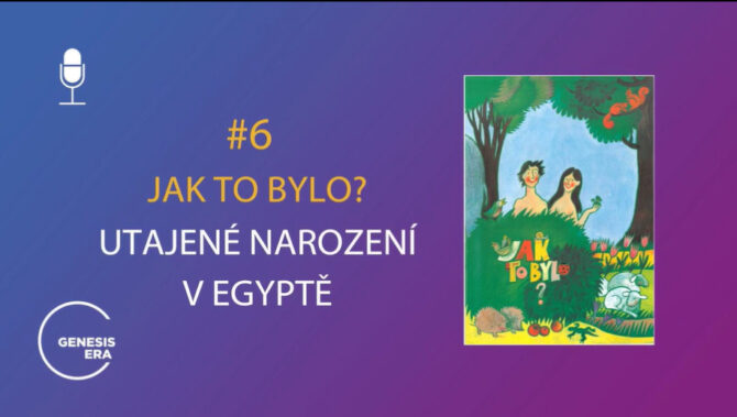 Utajené narození v Egyptě 6/7 – Jak to bylo