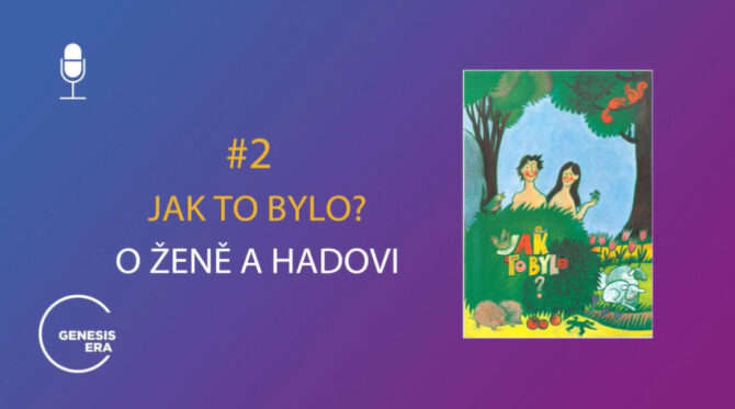 O ženě a hadovi 2/7 – Jak to bylo