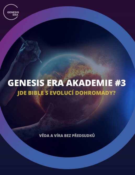 Jde Bible s evolucí dohromady? #3 – Genesis Era Akademie