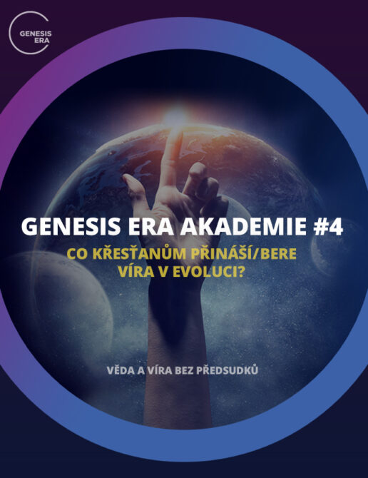 Co křesťanům přináší/bere víra v evoluci? #4 – Genesis Era Akademie