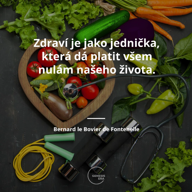 Zdraví je jako jednička, která dá platit všem nulám našeho života. | Bernard le Bovier de Fontenelle